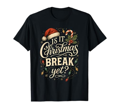 is It Christmas Break Yet Vintage Xmas Teacher Herren Damen T-Shirt is It Christmas Break Yet Vintage Xmas Teacher Herren Damen T-Shirt von Holidays Break Christmas School Vacation Teacher