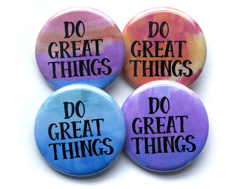 Do Great Things Pins - 1, 25 Zoll Button Do Great Things Pins - 1, 25 Zoll Button von HollyKWhitney