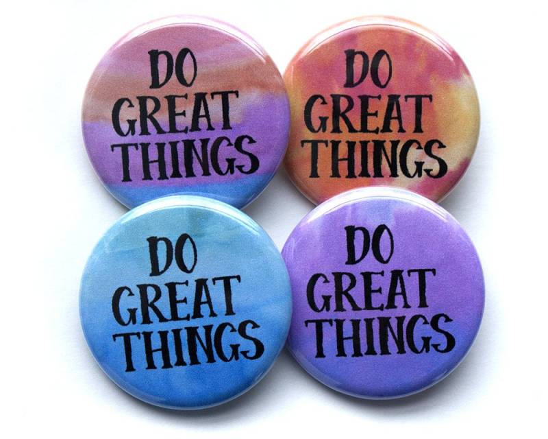Do Great Things Pins - 1, 25 Zoll Button Do Great Things Pins - 1, 25 Zoll Button von HollyKWhitney