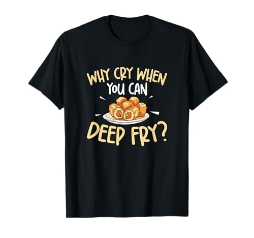 Warum weinen, wenn Man frittieren kann? Lustiger Kroketen-Fan T-Shirt Warum weinen, wenn Man frittieren kann? Lustiger Kroketen-Fan T-Shirt von Holy Croquetas!