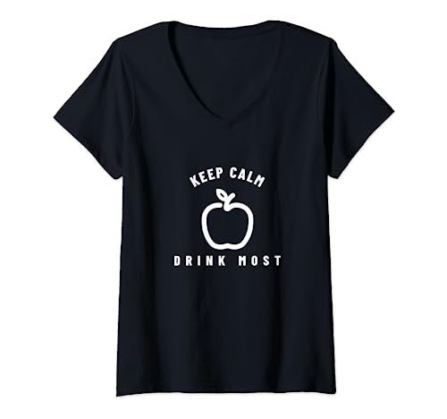 Damen Ceep Calm Drink Most Moscht, Sommer Getränk für Sommeranfang T-Shirt mit V-Ausschnitt von Holzapfel I Apfelwein I Trester I Treber Apfelsaft