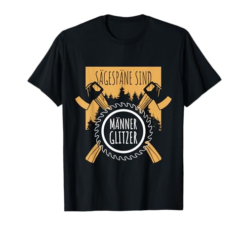 Holzfäller - Sägespäne sind Männer Glitzer T-Shirt Holzfäller - Sägespäne sind Männer Glitzer T-Shirt von Holzfäller Sägespäne sind Männer Glitzer