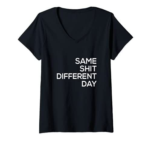 Damen same shit different day T-Shirt mit V-Ausschnitt Damen same shit different day T-Shirt mit V-Ausschnitt von Home Office Homeoffice Bürohumor