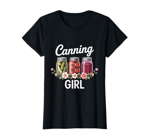 Canning Girl Homesteader Einmachsaison T-Shirt Canning Girl Homesteader Einmachsaison T-Shirt von Homemade Canning Season