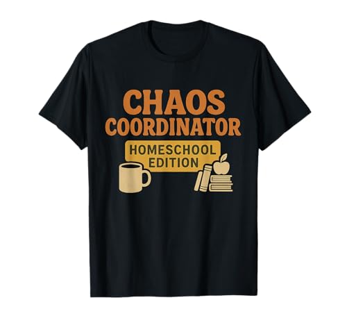 Homeschool Mom Chaos Coordinator - Mama unterrichten T-Shirt von Homeschool Mom Shirts & Gifts HHWCo.