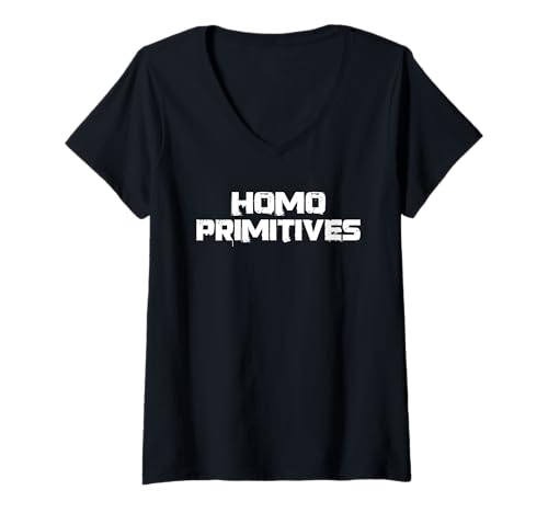 Damen Homo Primitives Dummheit Menschen Idioten Ende Homo Sapiens T-Shirt mit V-Ausschnitt Damen Homo Primitives Dummheit Menschen Idioten Ende Homo Sapiens T-Shirt mit V-Ausschnitt von Homo Primitives Joke Intellectual Idiots Statement