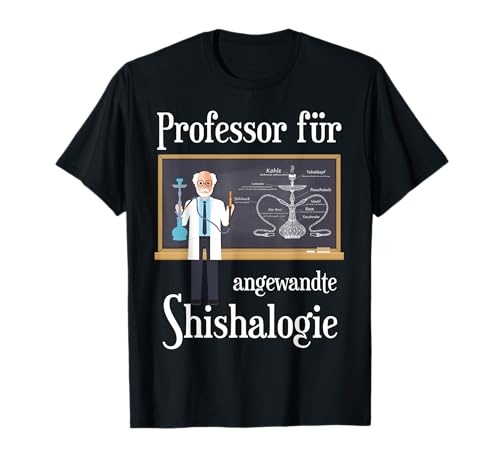Professor In Shishalogie Wasserpfeife Rauchen Shisha Herren T-Shirt von Hookah Fanatics Club