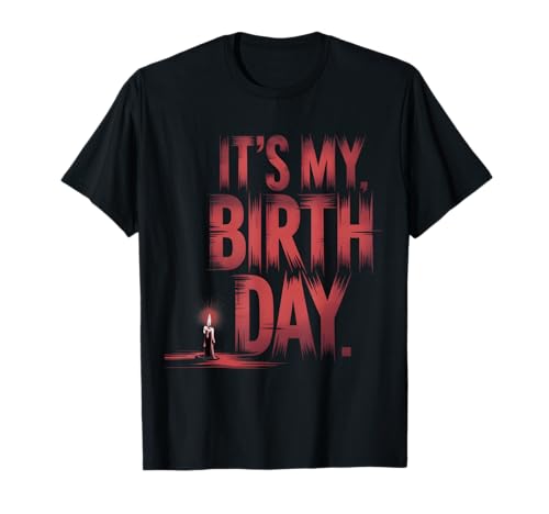 Es ist mein Geburtstag Halloween-Horrorfilm-Thriller Herren Damen T-Shirt von Horror Birthday spooky Bloody Scary Halloween