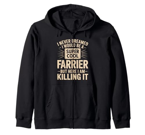 Lustiger Spruch Never Dreamed I'd Be A Farrier Damen Herren Kapuzenjacke von Horse Hoof Pride Humor Farrier Tools Worker