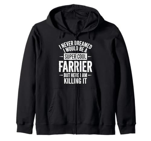 Lustiger Spruch Never Dreamed I'd Be A Farrier Damen Herren Kapuzenjacke von Horse Hoof Pride Humor Farrier Tools Worker