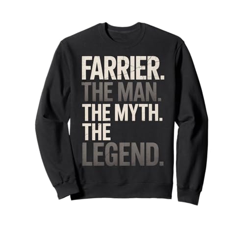 Lustiger Spruch Farrier The Man The Myth The Legend Women Men Sweatshirt von Horse Humor Retro Blacksmith Farrier Life Joke Gag