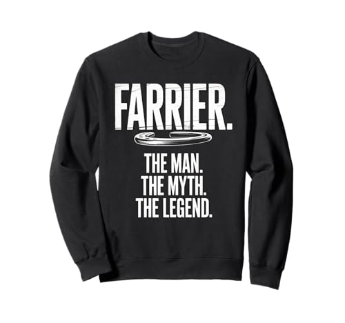 Lustiger Spruch Farrier The Man The Myth The Legend Women Men Sweatshirt Lustiger Spruch Farrier The Man The Myth The Legend Women Men Sweatshirt von Horse Humor Retro Blacksmith Farrier Life Joke Gag