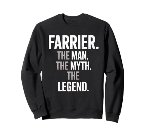 Lustiger Spruch Farrier The Man The Myth The Legend Women Men Sweatshirt Lustiger Spruch Farrier The Man The Myth The Legend Women Men Sweatshirt von Horse Humor Retro Blacksmith Farrier Life Joke Gag