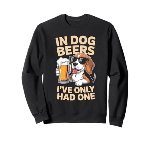 Lustiger Spruch In Dog Beers Only Had One Drinking Women Men Sweatshirt von Horse Humor Retro Blacksmith Farrier Life Joke Gag