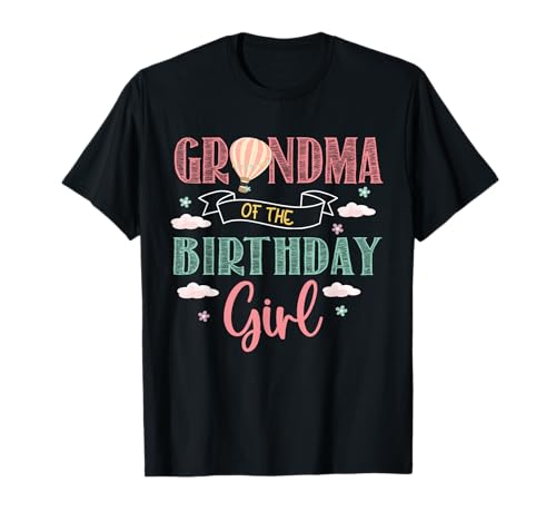 Oma des Geburtstags Mädchen Shirt Heißluftballon Nana T-Shirt Oma des Geburtstags Mädchen Shirt Heißluftballon Nana T-Shirt von Hot Air Balloon 1st Birthday Matching Family
