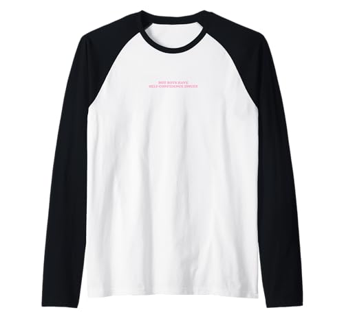 Hot Boys Have Self-Confidence Issues | Raglan Hot Boys Have Self-Confidence Issues | Raglan von Hot Boys Have Self-Confidence Issues | Outfit
