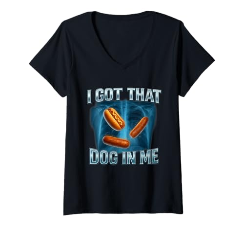 Damen I Got That Dog In Me Shirt Funny Glizzy Meme T-Shirt mit V-Ausschnitt Damen I Got That Dog In Me Shirt Funny Glizzy Meme T-Shirt mit V-Ausschnitt von Hot Dog Bootleg Humor Cursed Wiener Meme