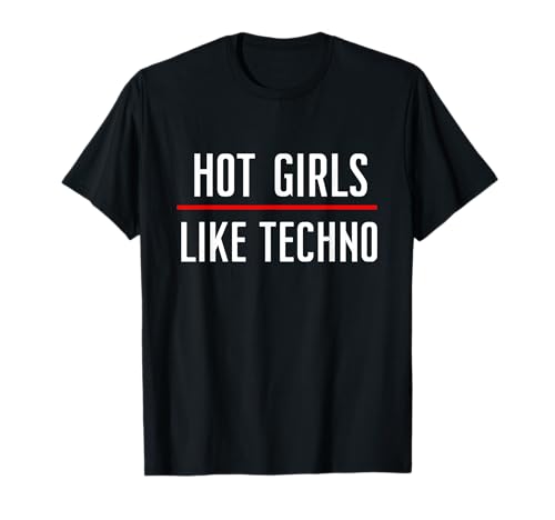 Hot GIRLS like TECHNO. Cooles Techno-Design für Musikliebhaber! T-Shirt Hot GIRLS like TECHNO. Cooles Techno-Design für Musikliebhaber! T-Shirt von Hot GIRLS like TECHNO outfits for techno music