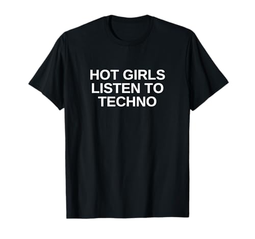 Heiße Mädchen hören Techno-DJ EDM House Music Raving Slay T-Shirt Heiße Mädchen hören Techno-DJ EDM House Music Raving Slay T-Shirt von Hot Girls Listen To Techno