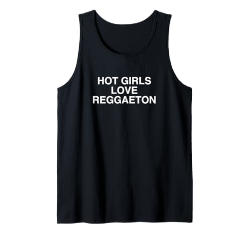Hot Girls Love Reggaeton Party Club College Drinking Y2K Tank Top Hot Girls Love Reggaeton Party Club College Drinking Y2K Tank Top von Hot Girls Love Reggaeton