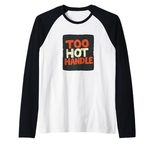 Too Hot Handle Emblem für Erwachsene und Kinder Raglan Too Hot Handle Emblem für Erwachsene und Kinder Raglan von Hot Handle Outfit