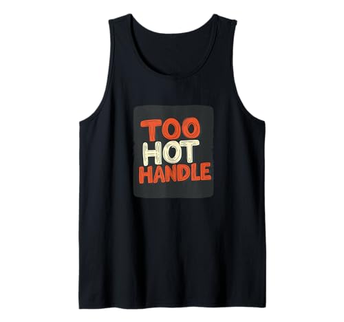 Too Hot Handle Emblem für Erwachsene und Kinder Tank Top Too Hot Handle Emblem für Erwachsene und Kinder Tank Top von Hot Handle Outfit