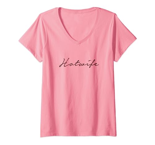 Hotwife Shirt - Süßes lustiges kursives Hotwife T-Shirt für Frauen T-Shirt mit V-Ausschnitt Hotwife Shirt - Süßes lustiges kursives Hotwife T-Shirt für Frauen T-Shirt mit V-Ausschnitt von Hotwife Gear