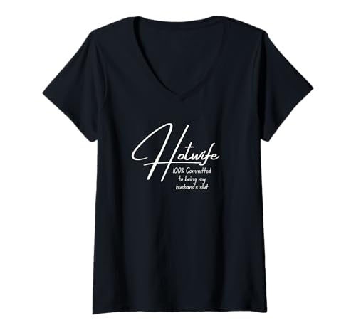 Damen Hotwife - 100% verpflichtet, die Schlampe meines Mannes zu Sein T-Shirt mit V-Ausschnitt Damen Hotwife - 100% verpflichtet, die Schlampe meines Mannes zu Sein T-Shirt mit V-Ausschnitt von HotwifeSecrets