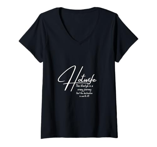 Damen Hotwife - Dieser Lifestyle ist eine verrückte Reise (lohnt Sich!) T-Shirt mit V-Ausschnitt von HotwifeSecrets