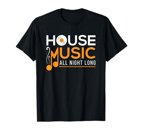 House Music T-Shirt für Männer Frauen Geschenk T-Shirt House Music T-Shirt für Männer Frauen Geschenk T-Shirt von House Music All Night Long TShirt