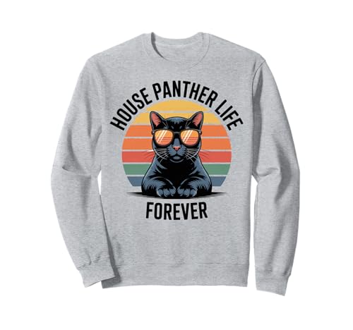 House Panther Life Schwarze Katze Männer Frauen Kinder Geschenk Sweatshirt House Panther Life Schwarze Katze Männer Frauen Kinder Geschenk Sweatshirt von House Panther Life Forever