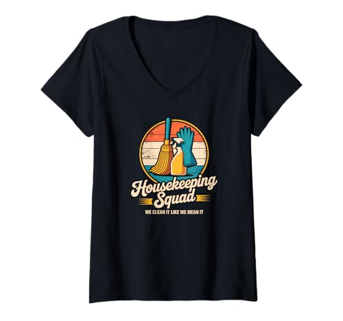 Damen Lustiges Housekeeping Squad We Clean It Housekeeper T-Shirt mit V-Ausschnitt Damen Lustiges Housekeeping Squad We Clean It Housekeeper T-Shirt mit V-Ausschnitt von Housekeeping Housekeepers Cleaning Apparel & Gifts