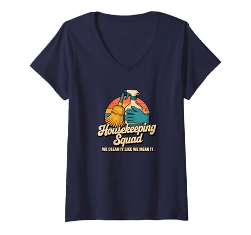 Damen Lustiges Housekeeping Squad We Clean It Housekeeper T-Shirt mit V-Ausschnitt Damen Lustiges Housekeeping Squad We Clean It Housekeeper T-Shirt mit V-Ausschnitt von Housekeeping Housekeepers Cleaning Apparel & Gifts