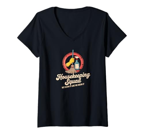 Damen Lustiges Housekeeping Squad We Clean It Housekeeper T-Shirt mit V-Ausschnitt Damen Lustiges Housekeeping Squad We Clean It Housekeeper T-Shirt mit V-Ausschnitt von Housekeeping Housekeepers Cleaning Apparel & Gifts