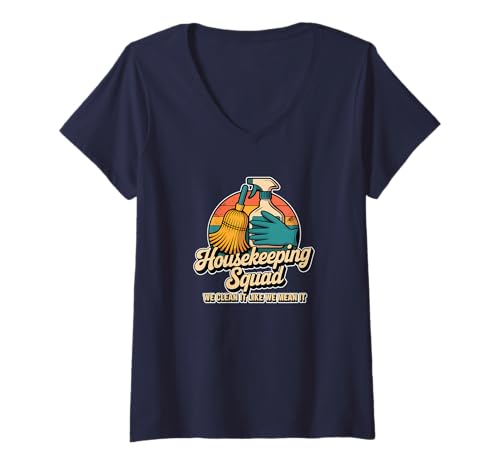 Damen Lustiges Housekeeping Squad We Clean It Housekeeper T-Shirt mit V-Ausschnitt Damen Lustiges Housekeeping Squad We Clean It Housekeeper T-Shirt mit V-Ausschnitt von Housekeeping Housekeepers Cleaning Apparel & Gifts
