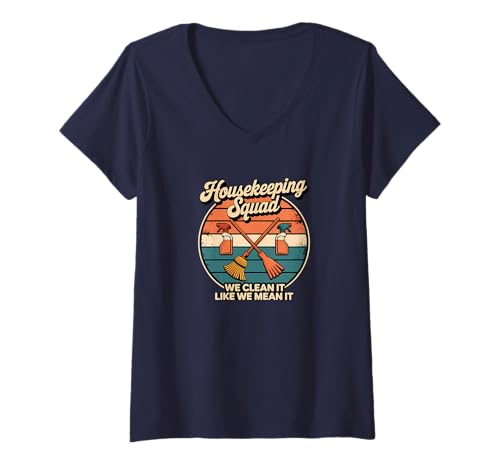 Damen Lustiges Housekeeping Squad We Clean It Housekeeper T-Shirt mit V-Ausschnitt Damen Lustiges Housekeeping Squad We Clean It Housekeeper T-Shirt mit V-Ausschnitt von Housekeeping Housekeepers Cleaning Apparel & Gifts