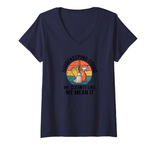 Damen Lustiges Housekeeping Squad We Clean It Housekeeper T-Shirt mit V-Ausschnitt Damen Lustiges Housekeeping Squad We Clean It Housekeeper T-Shirt mit V-Ausschnitt von Housekeeping Housekeepers Cleaning Apparel & Gifts