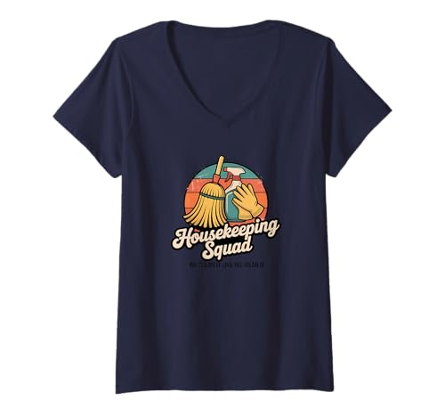 Damen Lustiges Housekeeping Squad We Clean It Housekeeper T-Shirt mit V-Ausschnitt Damen Lustiges Housekeeping Squad We Clean It Housekeeper T-Shirt mit V-Ausschnitt von Housekeeping Housekeepers Cleaning Apparel & Gifts