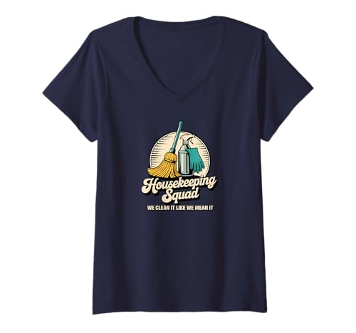 Damen Lustiges Housekeeping Squad We Clean It Housekeeper T-Shirt mit V-Ausschnitt Damen Lustiges Housekeeping Squad We Clean It Housekeeper T-Shirt mit V-Ausschnitt von Housekeeping Housekeepers Cleaning Apparel & Gifts