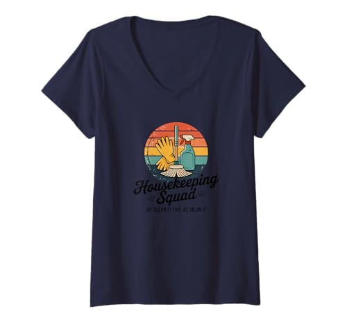 Damen Lustiges Housekeeping Squad We Clean It Housekeeper T-Shirt mit V-Ausschnitt Damen Lustiges Housekeeping Squad We Clean It Housekeeper T-Shirt mit V-Ausschnitt von Housekeeping Housekeepers Cleaning Apparel & Gifts