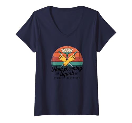 Damen Lustiges Housekeeping Squad We Clean It Housekeeper T-Shirt mit V-Ausschnitt Damen Lustiges Housekeeping Squad We Clean It Housekeeper T-Shirt mit V-Ausschnitt von Housekeeping Housekeepers Cleaning Apparel & Gifts