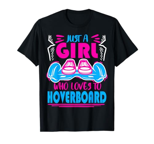 Just A Girl Who Loves Hoverboard Hoverboard Geschenk Teens T-Shirt Just A Girl Who Loves Hoverboard Hoverboard Geschenk Teens T-Shirt von Hoverboard Tees by K