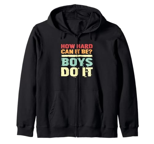 Sarkastischer Spruch Sarcasm How Hard Can It Be Boys Do It Kapuzenjacke Sarkastischer Spruch Sarcasm How Hard Can It Be Boys Do It Kapuzenjacke von How Hard Can It Be Boys Do It Sarcastic Gift