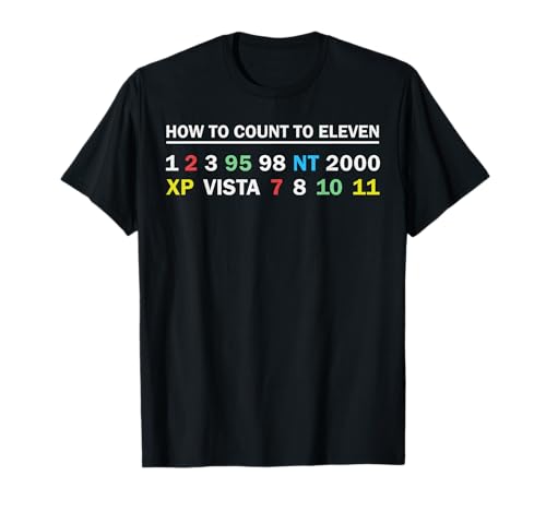 Lustig, wie man zu elf NT 2000 XP Vista 11 Windows zählt T-Shirt Lustig, wie man zu elf NT 2000 XP Vista 11 Windows zählt T-Shirt von How To Count To Eleven