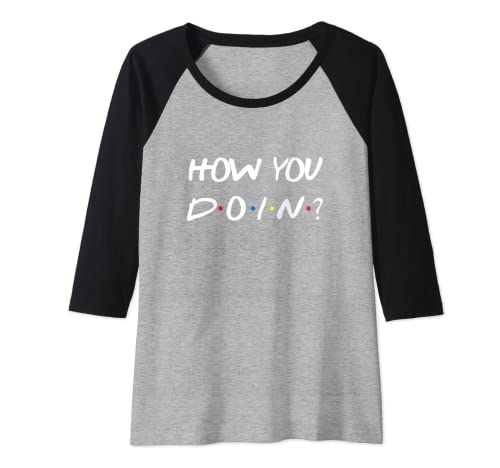 Damen How You Doin Raglan Damen How You Doin Raglan von How You Doing