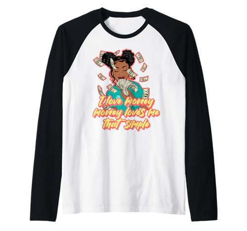I Love Money Loves me That Simple Black Woman Melanin Raglan I Love Money Loves me That Simple Black Woman Melanin Raglan von Hu$tle $killz Shopp