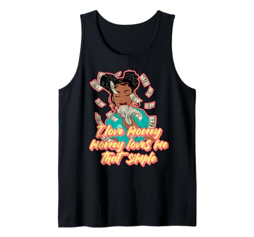 I Love Money Loves me That Simple Black Woman Melanin Tank Top I Love Money Loves me That Simple Black Woman Melanin Tank Top von Hu$tle $killz Shopp