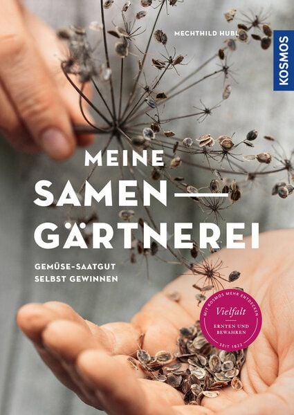 Hubl, Mechthild Meine Samen-Gärtnerei Hubl, Mechthild Meine Samen-Gärtnerei von Hubl, Mechthild