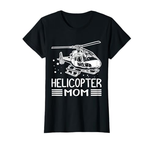 Helicopter Mom Muttertag Mama Geschenk Hubschrauberpilot T-Shirt von Hubschrauberpilot Hubschrauber Designs Shop