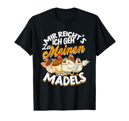 Mir Reicht's Ich Geh Zu Meinen Mädels Huhn Bauer Hühner T-Shirt von Hühner Geschenke Lustig Hühnerhalter Hahn Geflügel